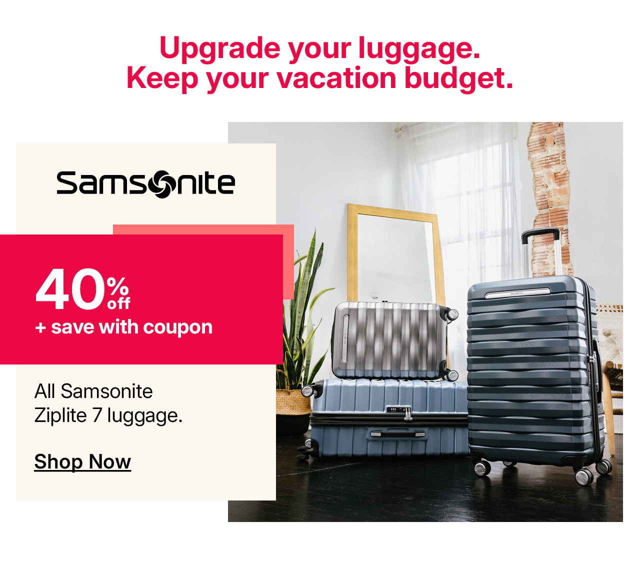 40% off all samsonite ziplite 7 luggage