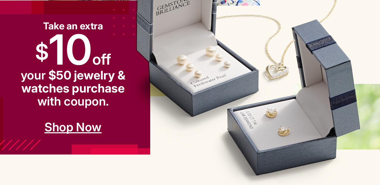 take an extra $10 off your $50 jewelry and watches purchase with coupon.