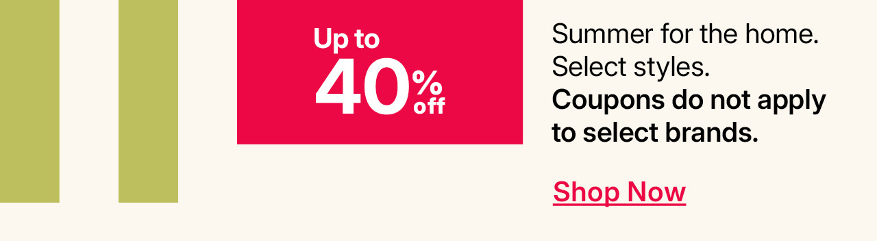 up to 40% off summer for the home