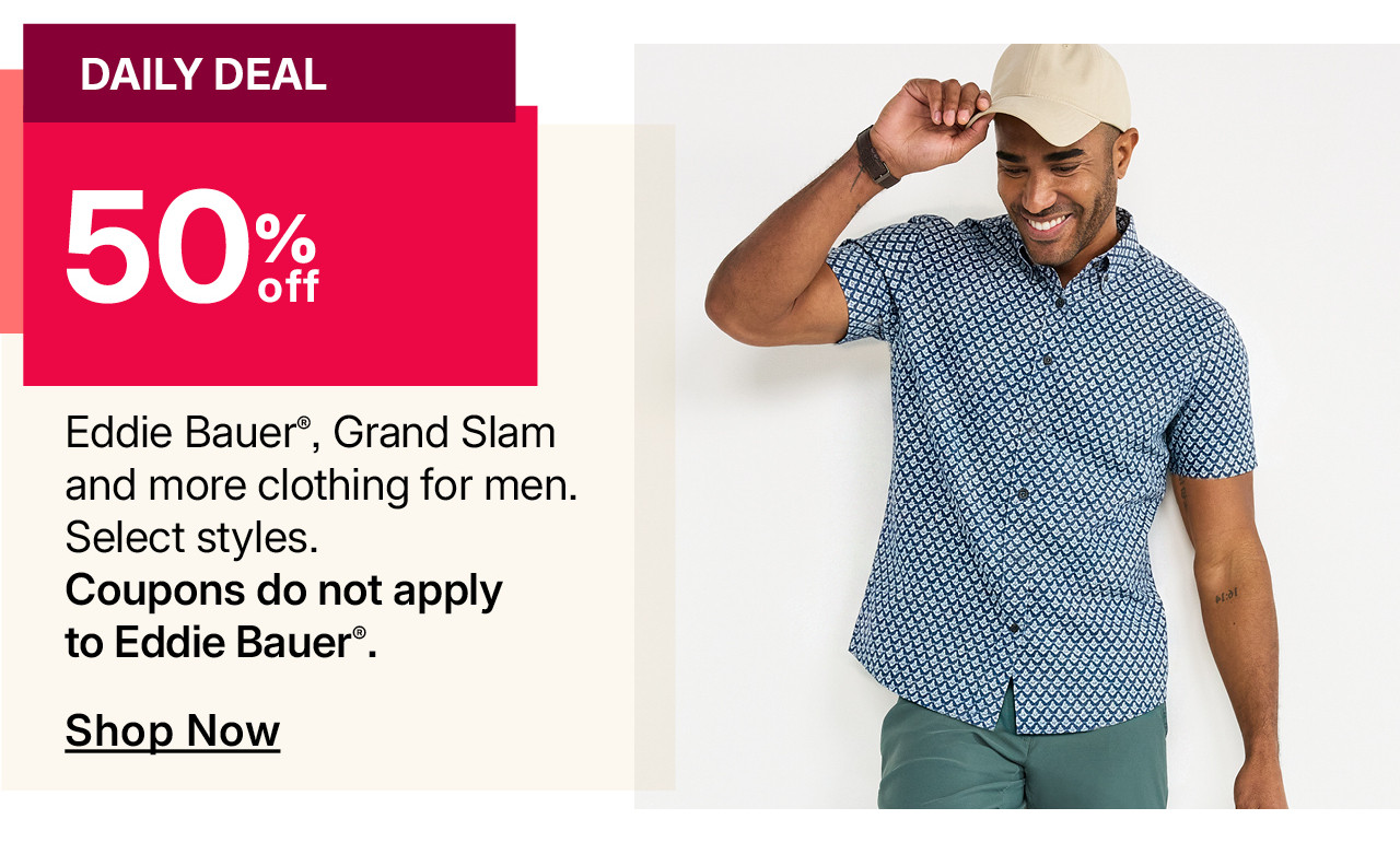 50% off eddie bauer, grand slam and more clothing for men