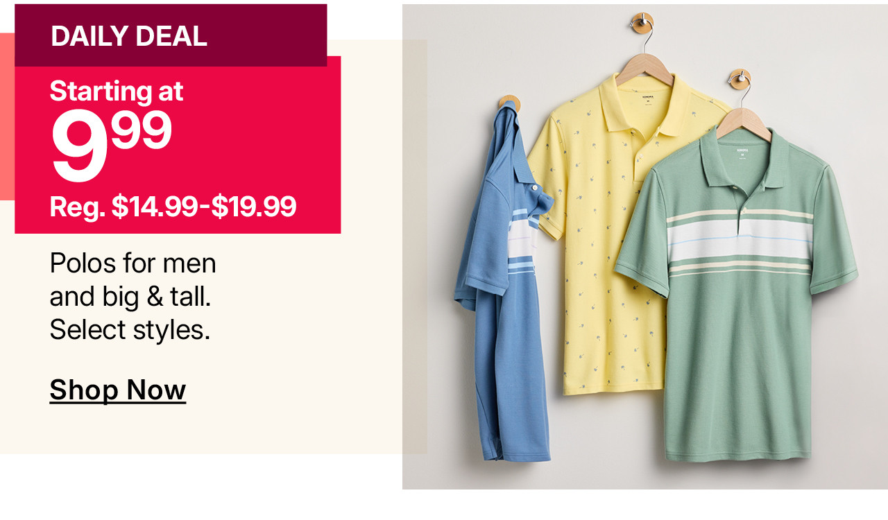 starting at $9.99 polos for men and big & tall