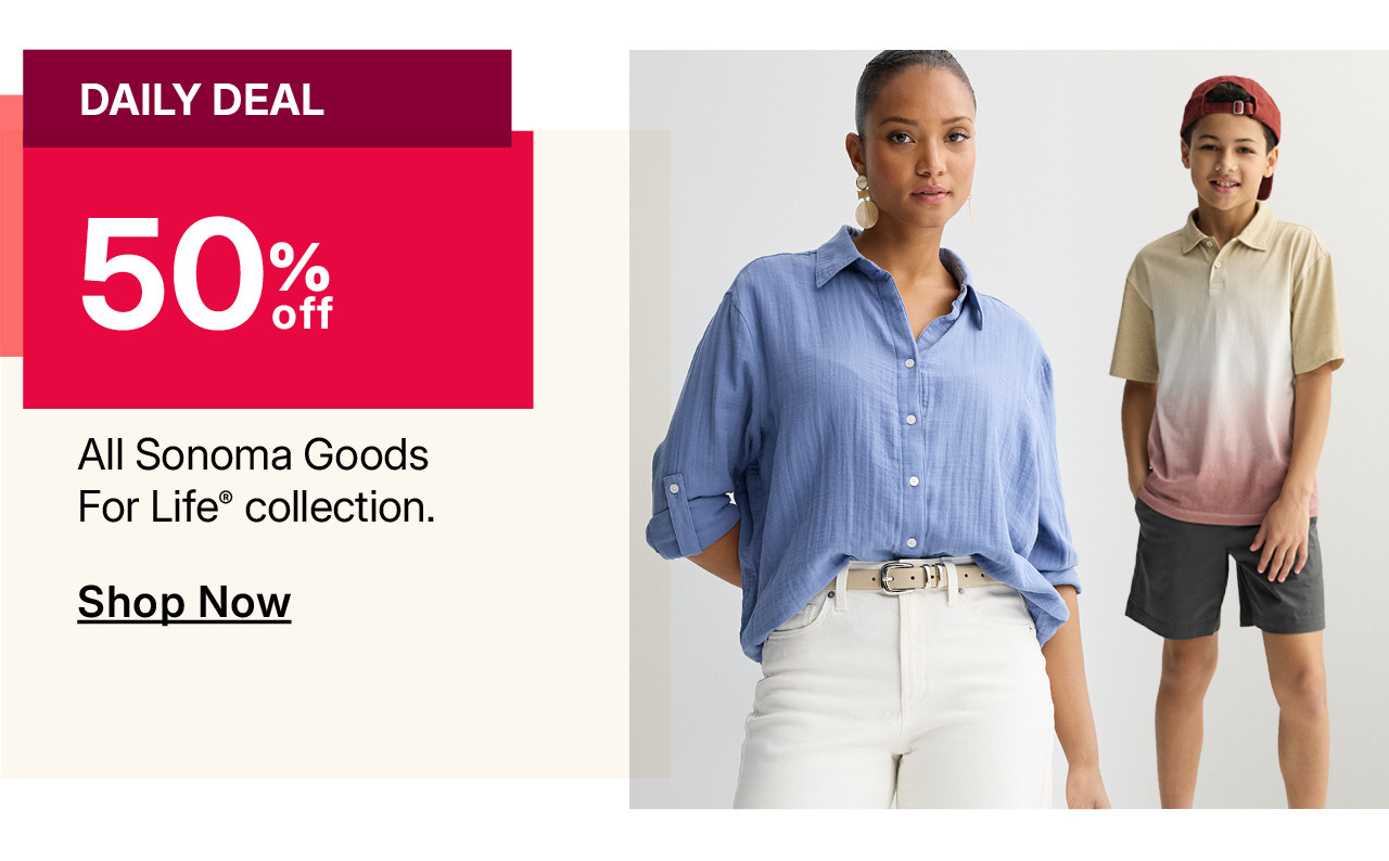 50% off all sonoma goods for life collection
