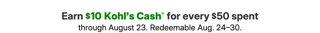 earn $10 kohl's cash for every $50 spent