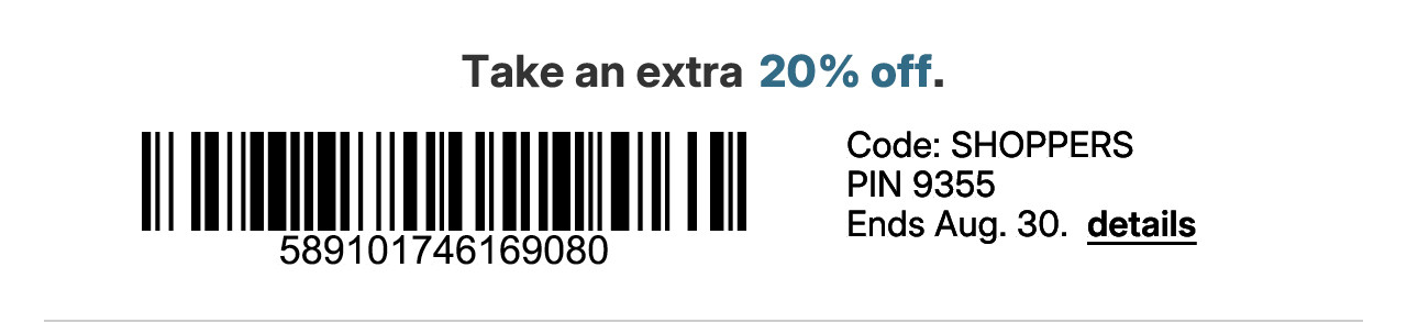 take an extra 20% off with promo code SHOPPERS