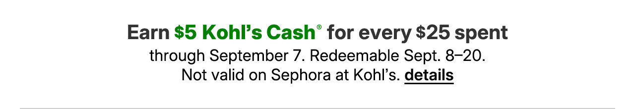 earn $5 kohl's cash for every $25 spent