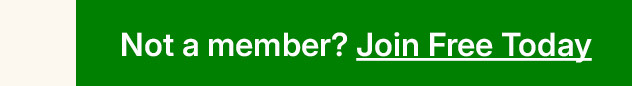 not a member? join today.