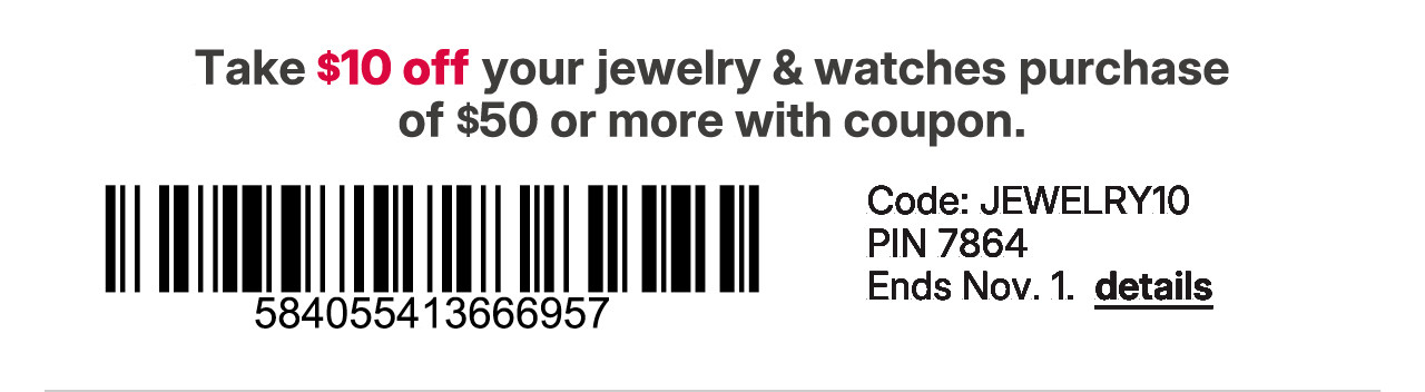 take $10 off jewelry and watches purchase of $50 or more with coupon